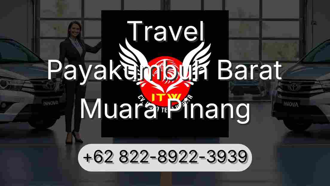 Travel Payakumbuh Barat Muara Pinang