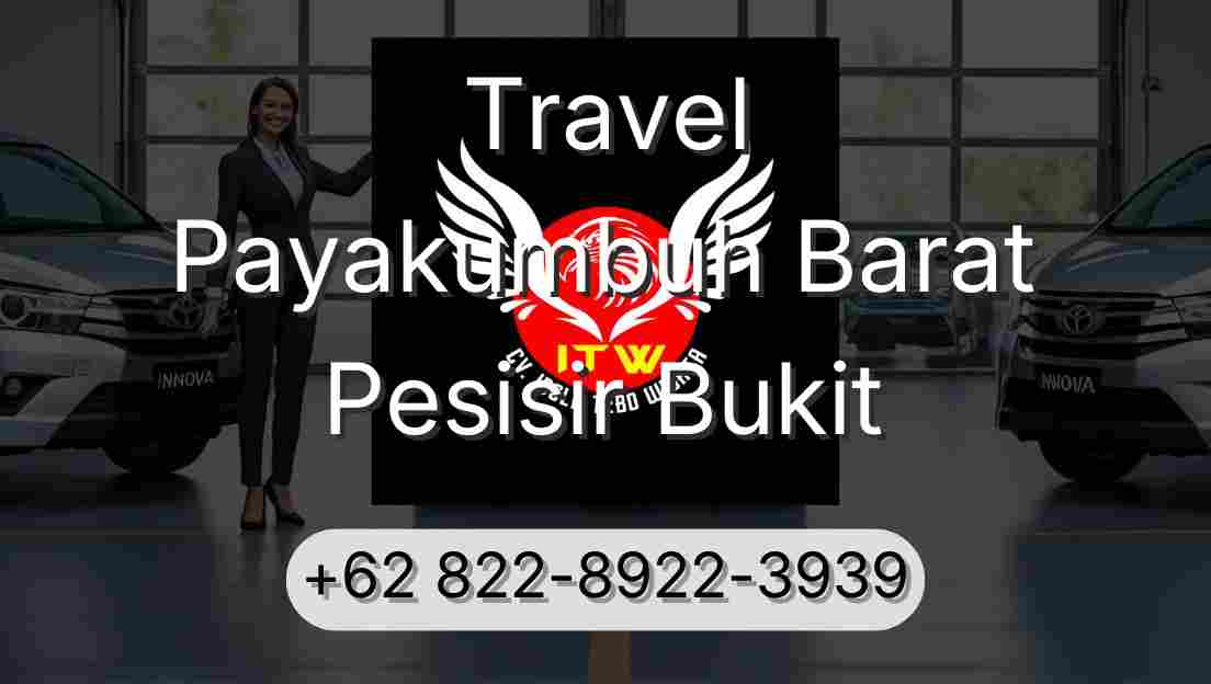 Travel Payakumbuh Barat Pesisir Bukit