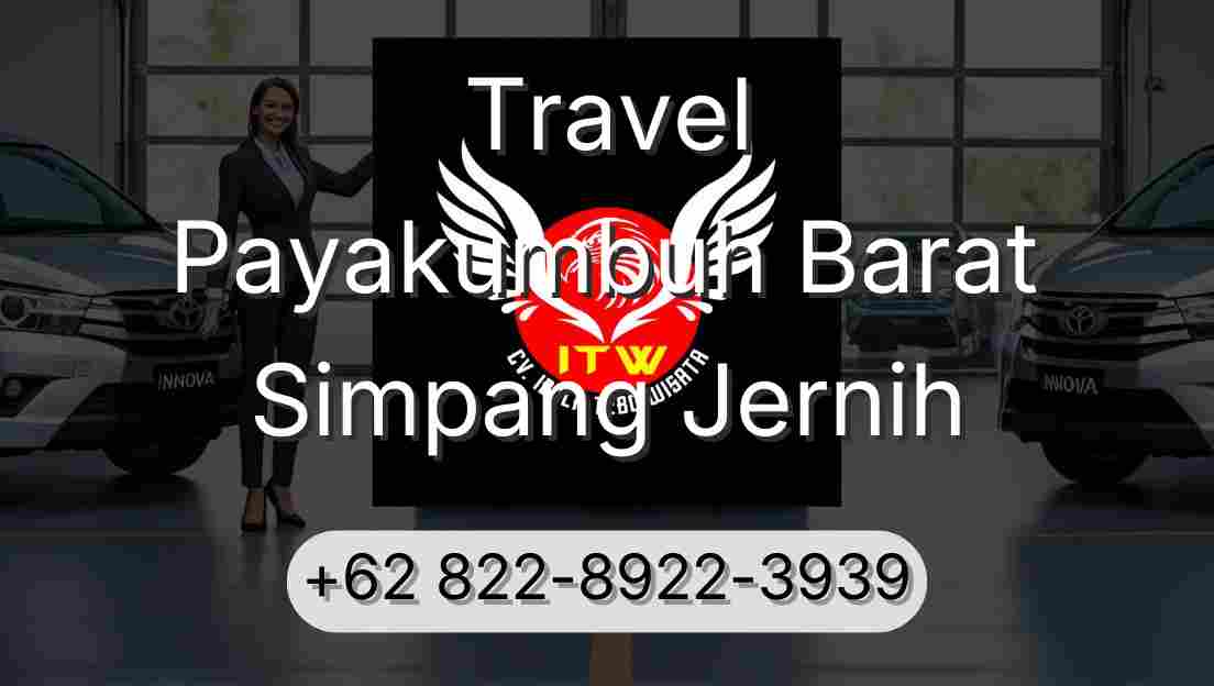 Travel Payakumbuh Barat Simpang Jernih