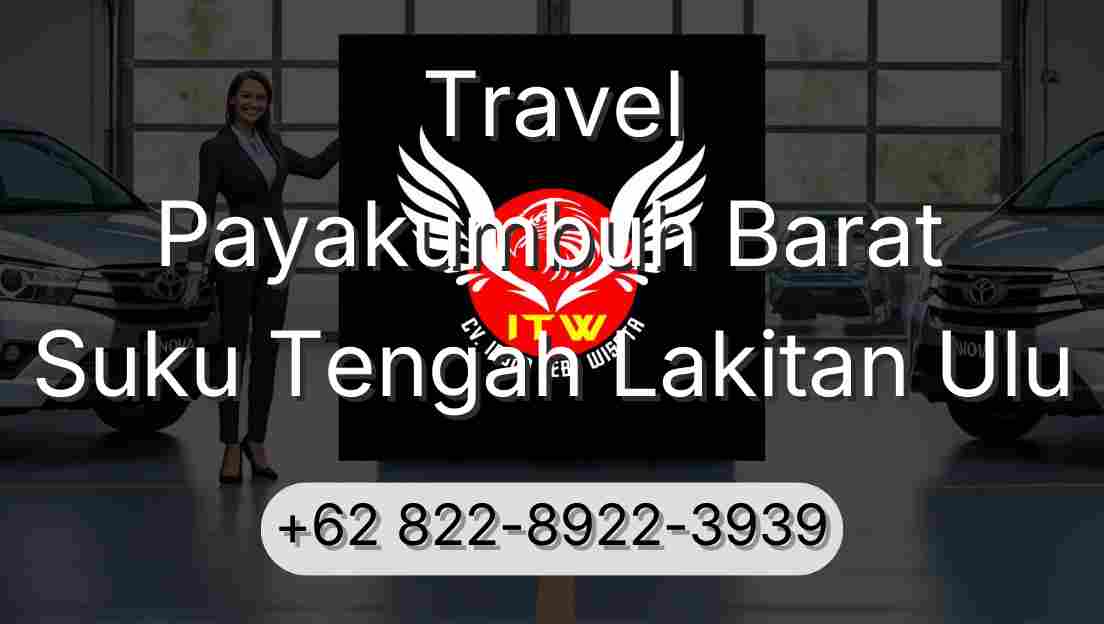 Travel Payakumbuh Barat Suku Tengah Lakitan Ulu