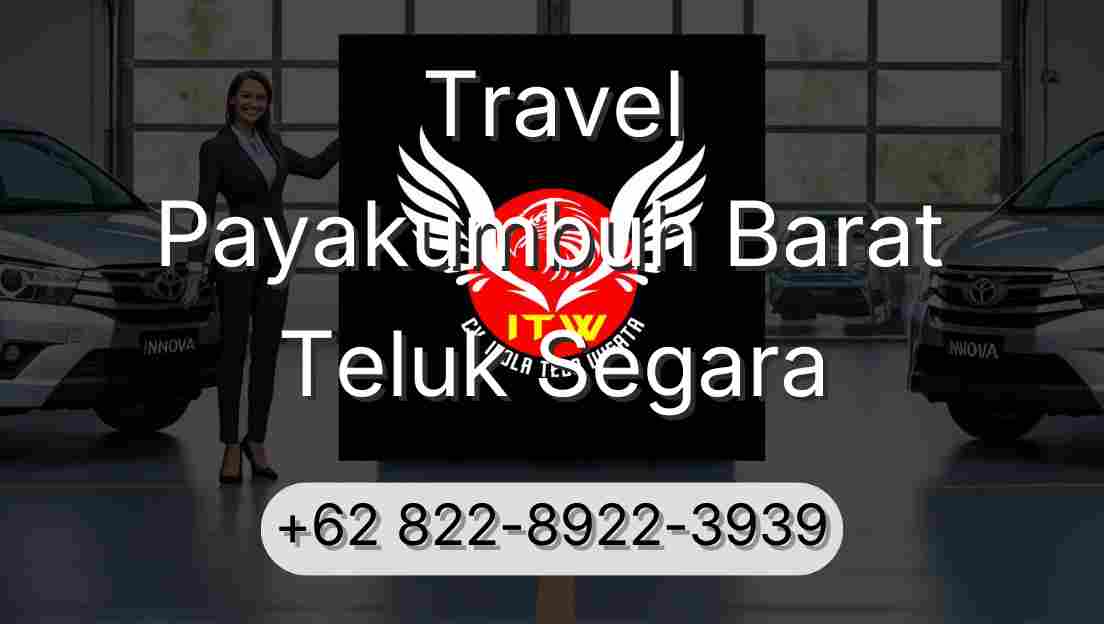 Travel Payakumbuh Barat Teluk Segara