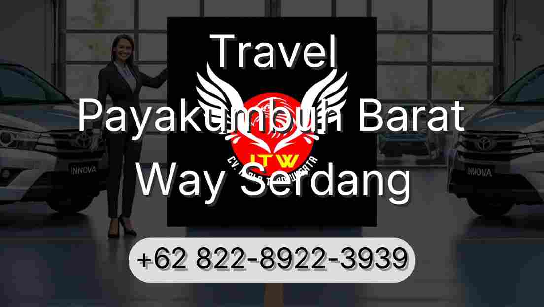Travel Payakumbuh Barat Way Serdang