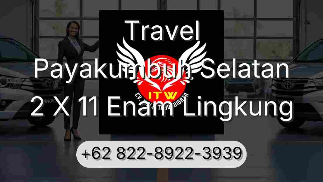 Travel Payakumbuh Selatan 2 X 11 Enam Lingkung
