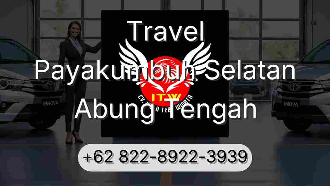 Travel Payakumbuh Selatan Abung Tengah