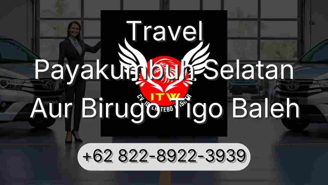 Travel Payakumbuh Selatan Aur Birugo Tigo Baleh