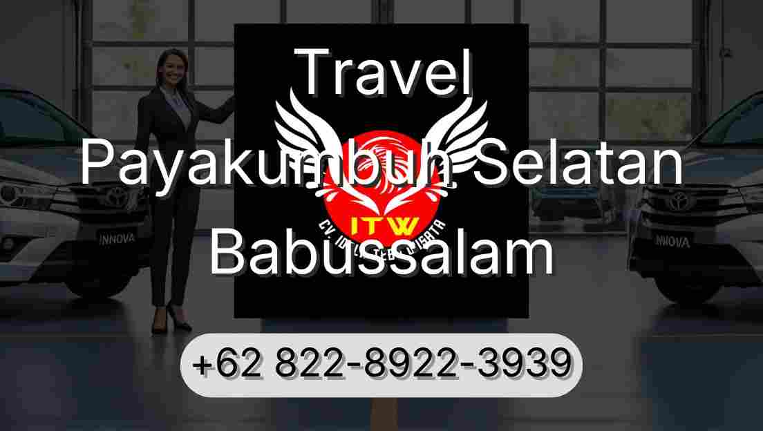 Travel Payakumbuh Selatan Babussalam
