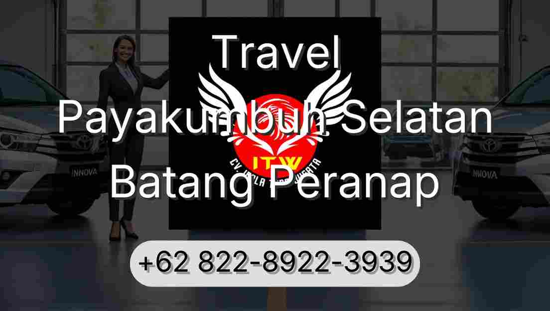 Travel Payakumbuh Selatan Batang Peranap