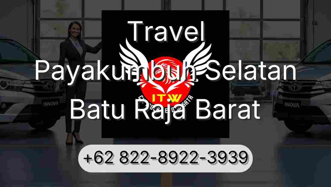 Travel Payakumbuh Selatan Batu Raja Barat