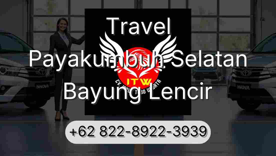 Travel Payakumbuh Selatan Bayung Lencir