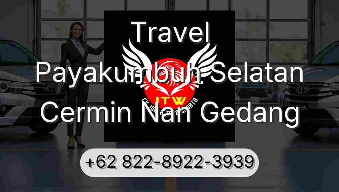 Travel Payakumbuh Selatan Cermin Nan Gedang