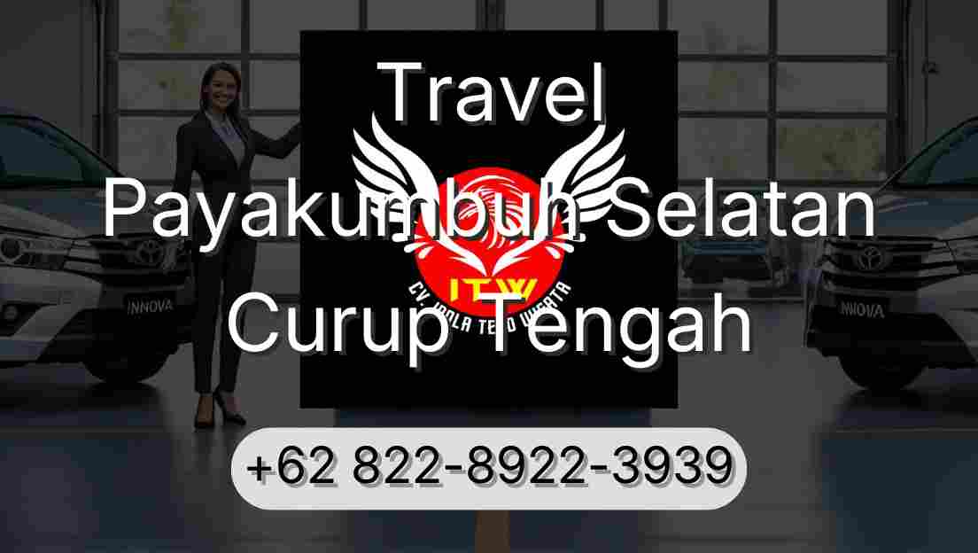 Travel Payakumbuh Selatan Curup Tengah