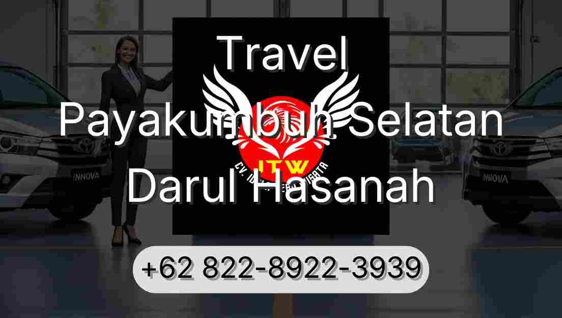 Travel Payakumbuh Selatan Darul Hasanah