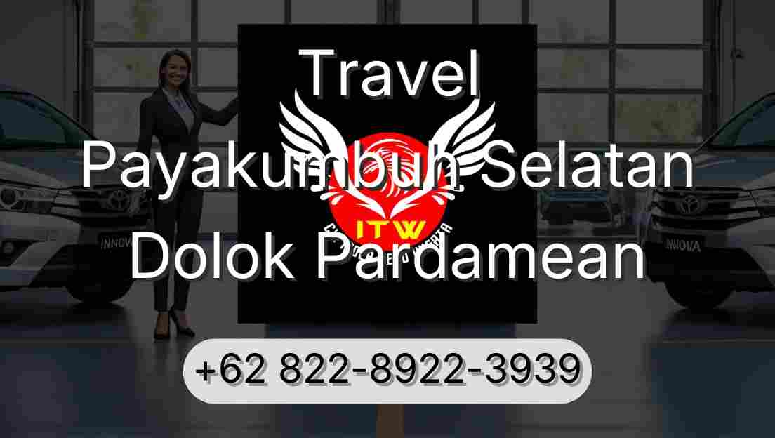 Travel Payakumbuh Selatan Dolok Pardamean