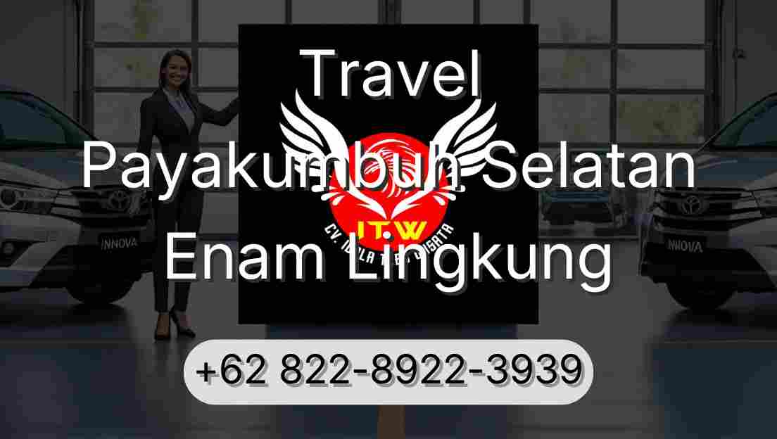Travel Payakumbuh Selatan Enam Lingkung