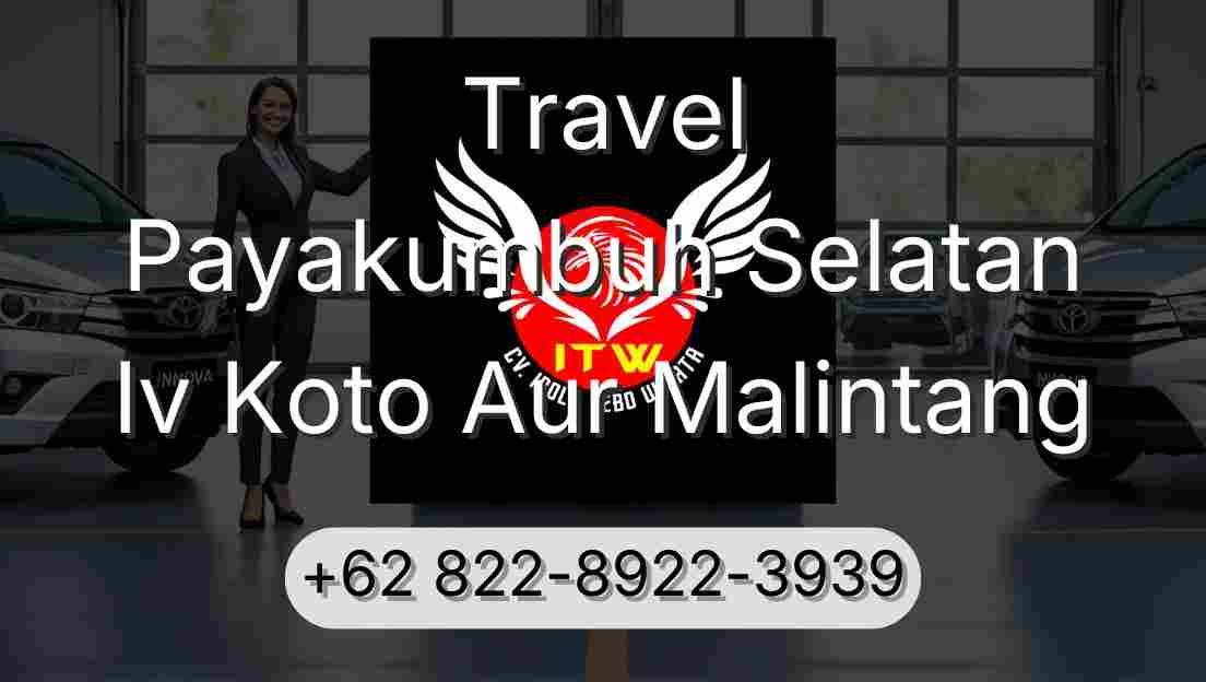 Travel Payakumbuh Selatan Iv Koto Aur Malintang