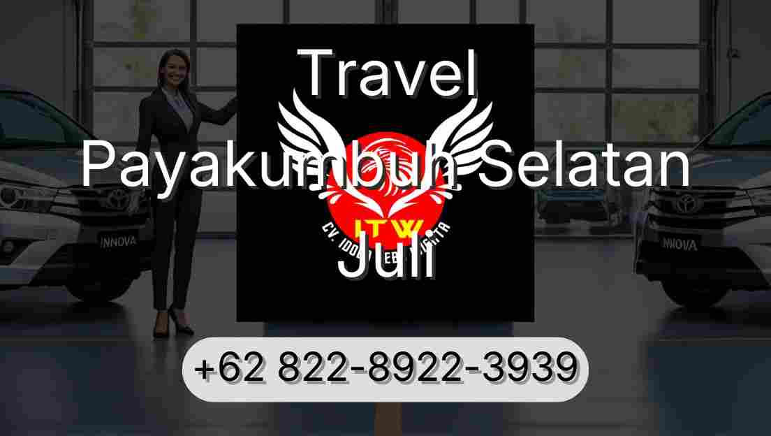 Travel Payakumbuh Selatan Juli
