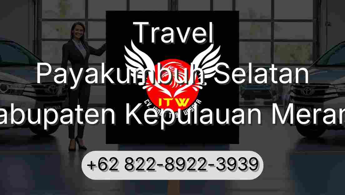 Travel Payakumbuh Selatan Kabupaten Kepulauan Meranti