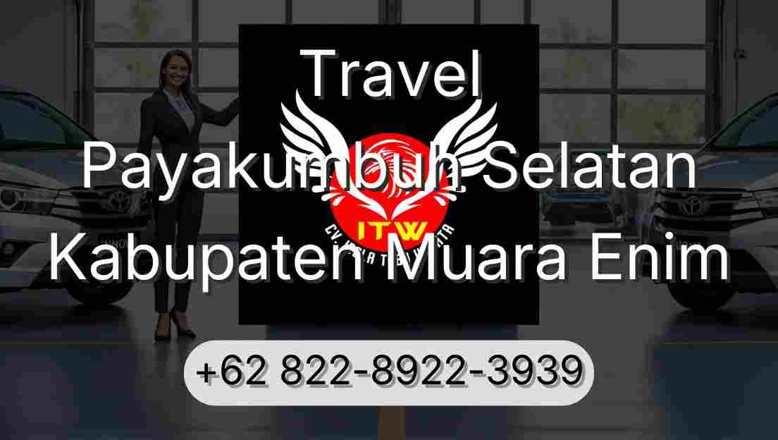 Travel Payakumbuh Selatan Kabupaten Muara Enim