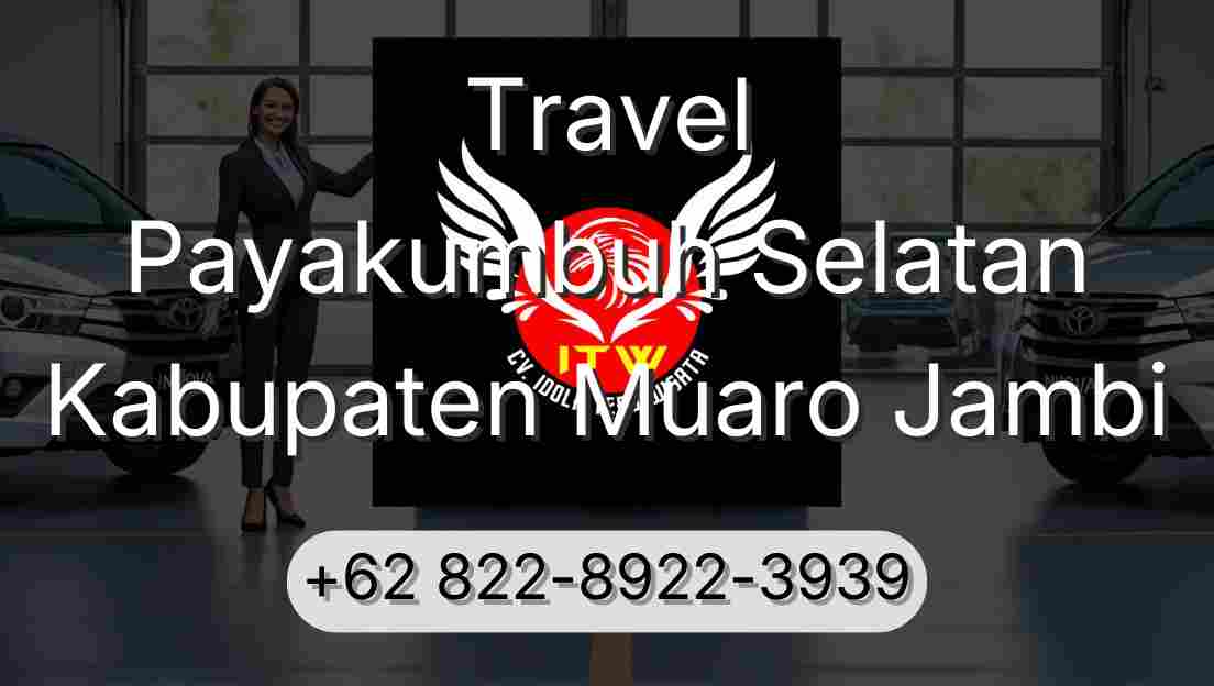 Travel Payakumbuh Selatan Kabupaten Muaro Jambi