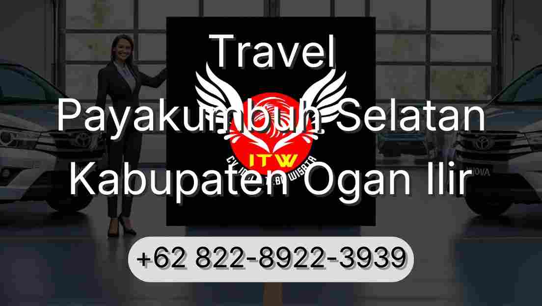 Travel Payakumbuh Selatan Kabupaten Ogan Ilir