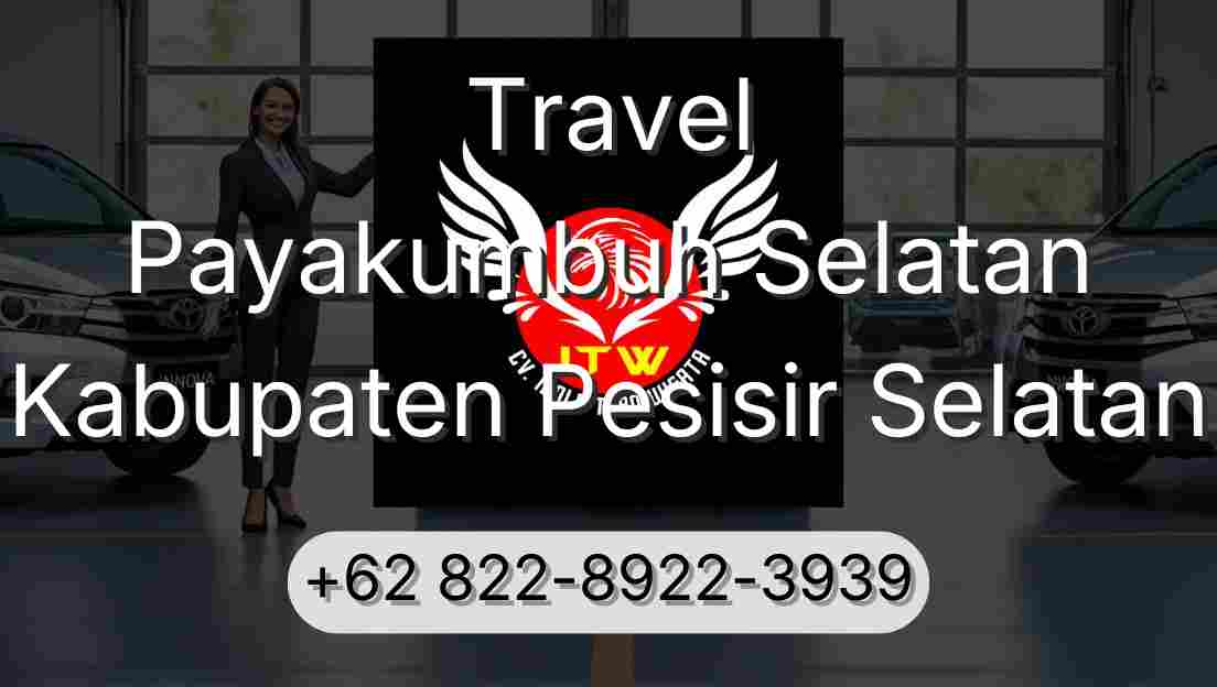 Travel Payakumbuh Selatan Kabupaten Pesisir Selatan