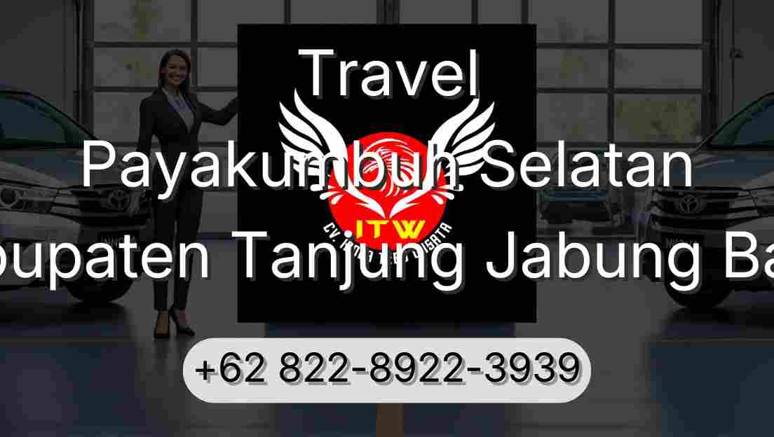 Travel Payakumbuh Selatan Kabupaten Tanjung Jabung Barat