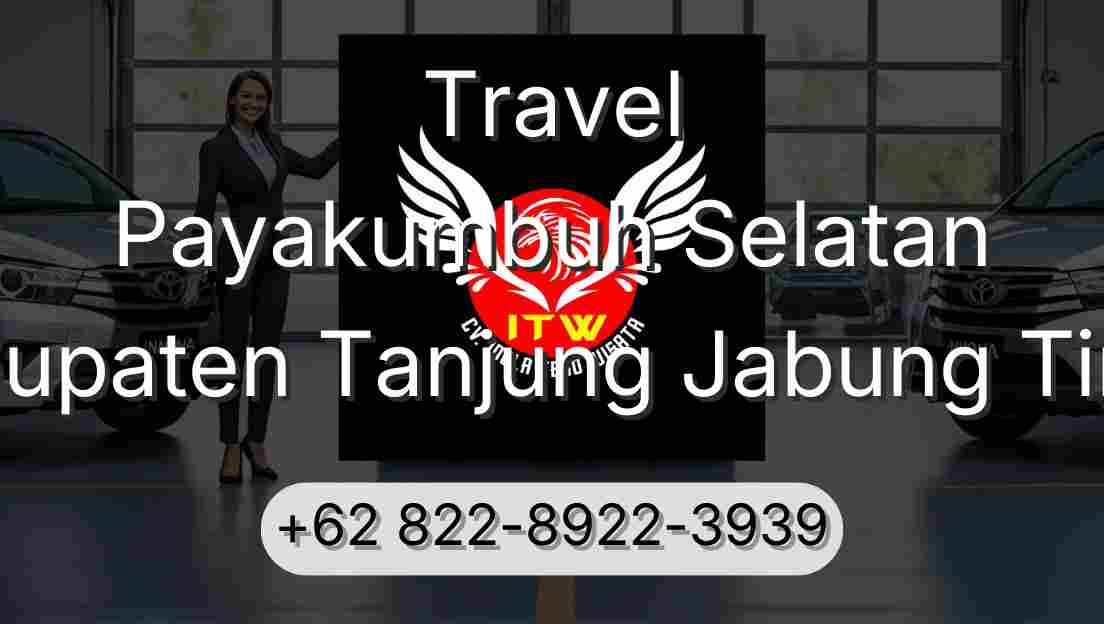 Travel Payakumbuh Selatan Kabupaten Tanjung Jabung Timur