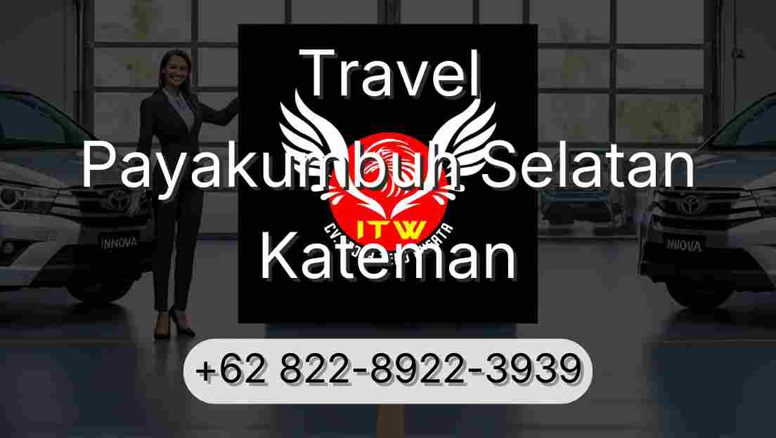 Travel Payakumbuh Selatan Kateman