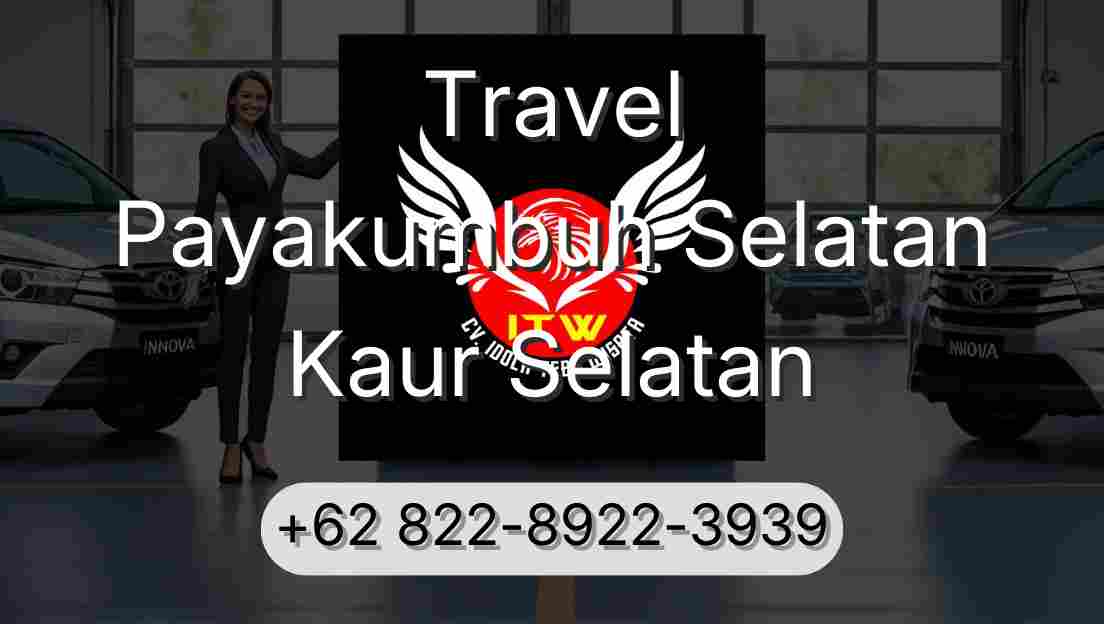 Travel Payakumbuh Selatan Kaur Selatan