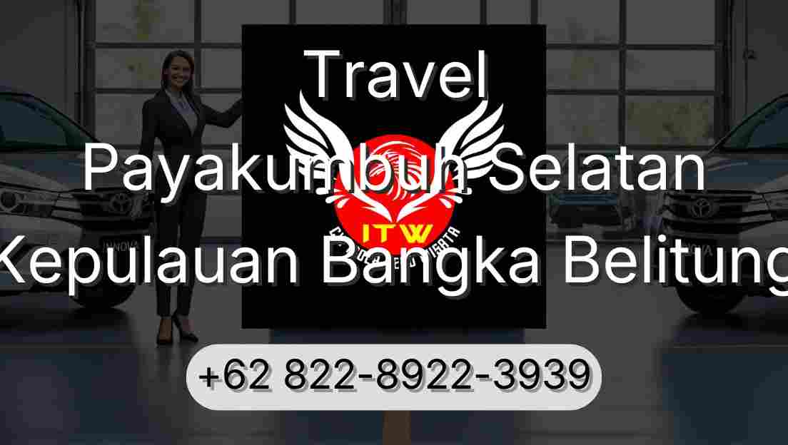 Travel Payakumbuh Selatan Kepulauan Bangka Belitung