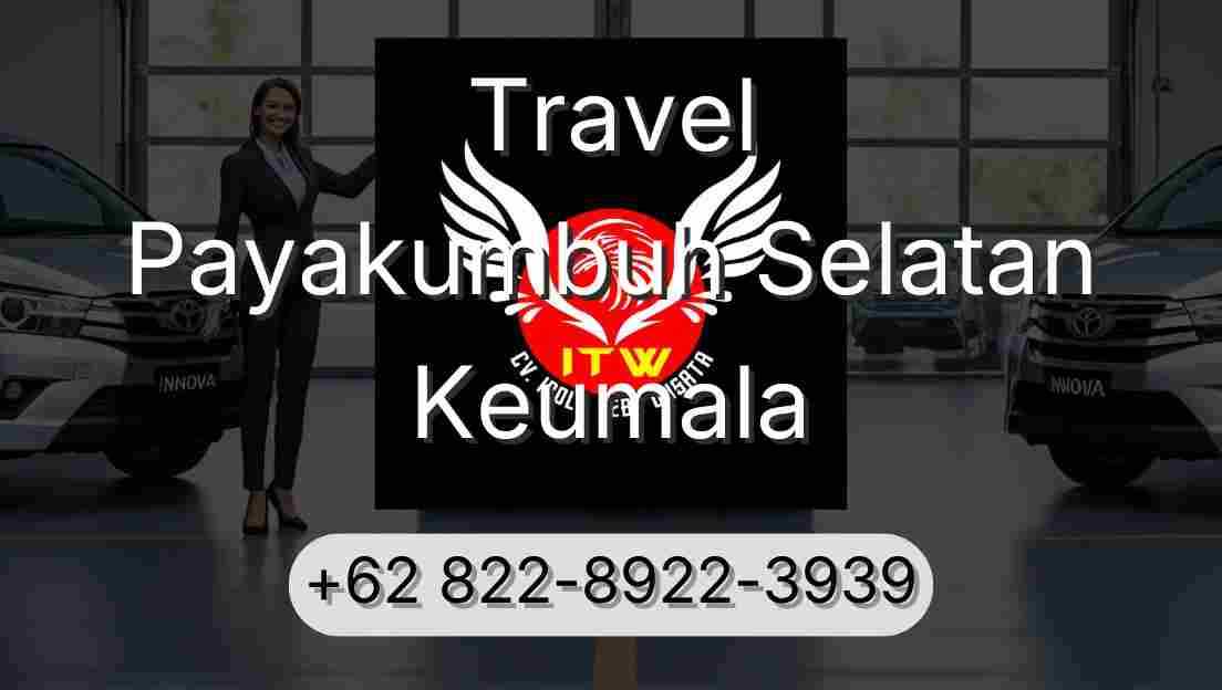 Travel Payakumbuh Selatan Keumala