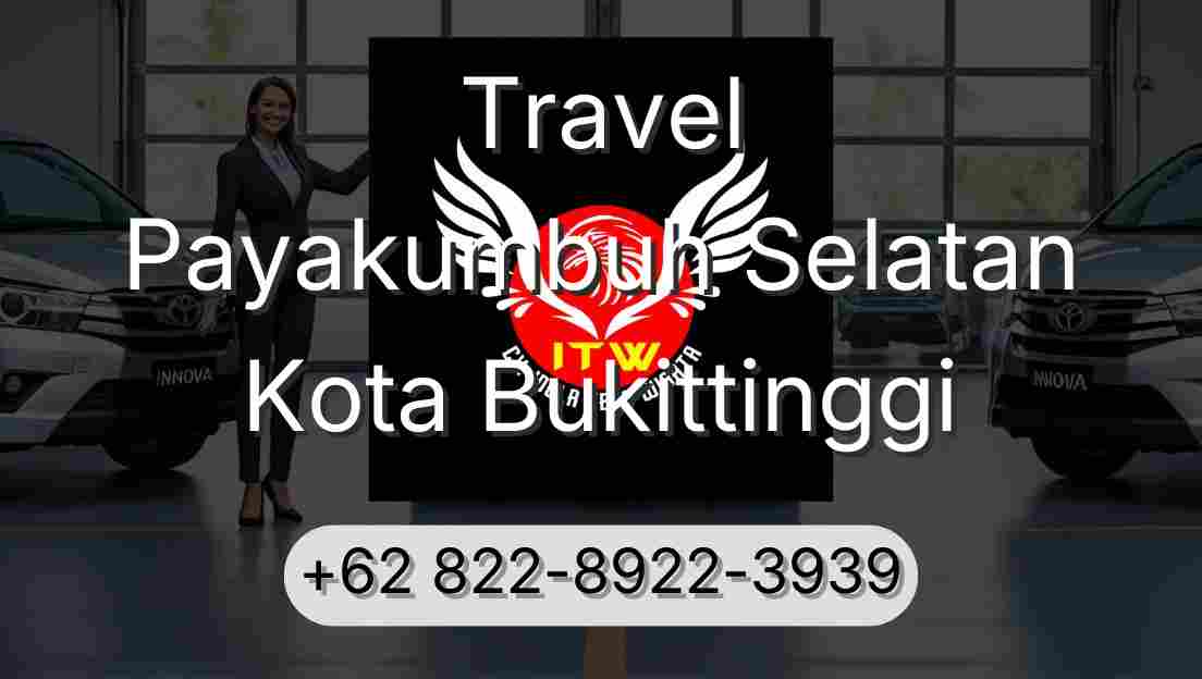 Travel Payakumbuh Selatan Kota Bukittinggi