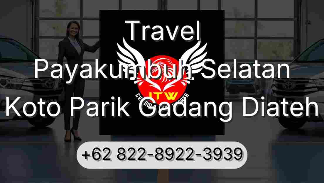 Travel Payakumbuh Selatan Koto Parik Gadang Diateh