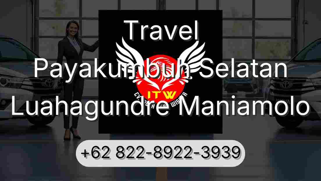 Travel Payakumbuh Selatan Luahagundre Maniamolo
