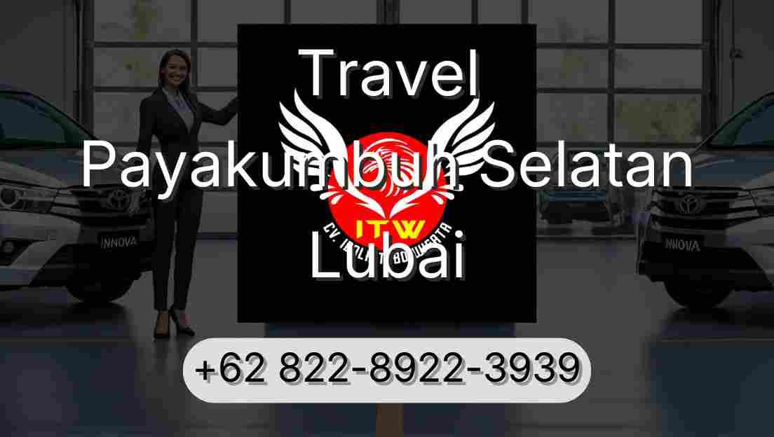 Travel Payakumbuh Selatan Lubai
