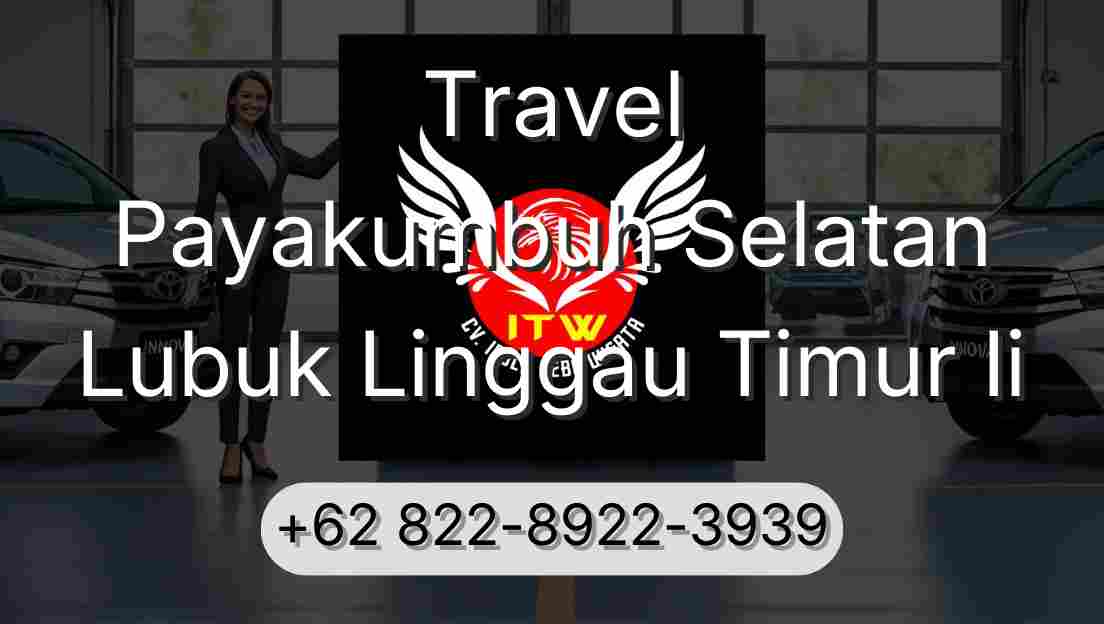 Travel Payakumbuh Selatan Lubuk Linggau Timur Ii