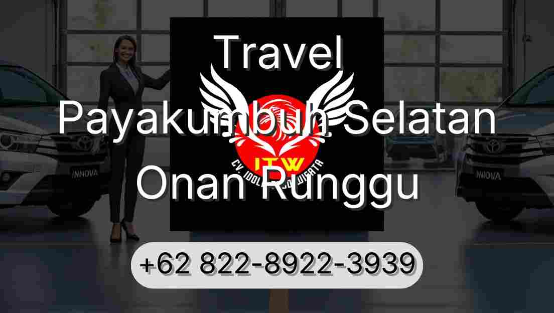Travel Payakumbuh Selatan Onan Runggu