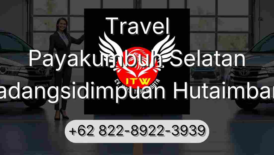 Travel Payakumbuh Selatan Padangsidimpuan Hutaimbaru