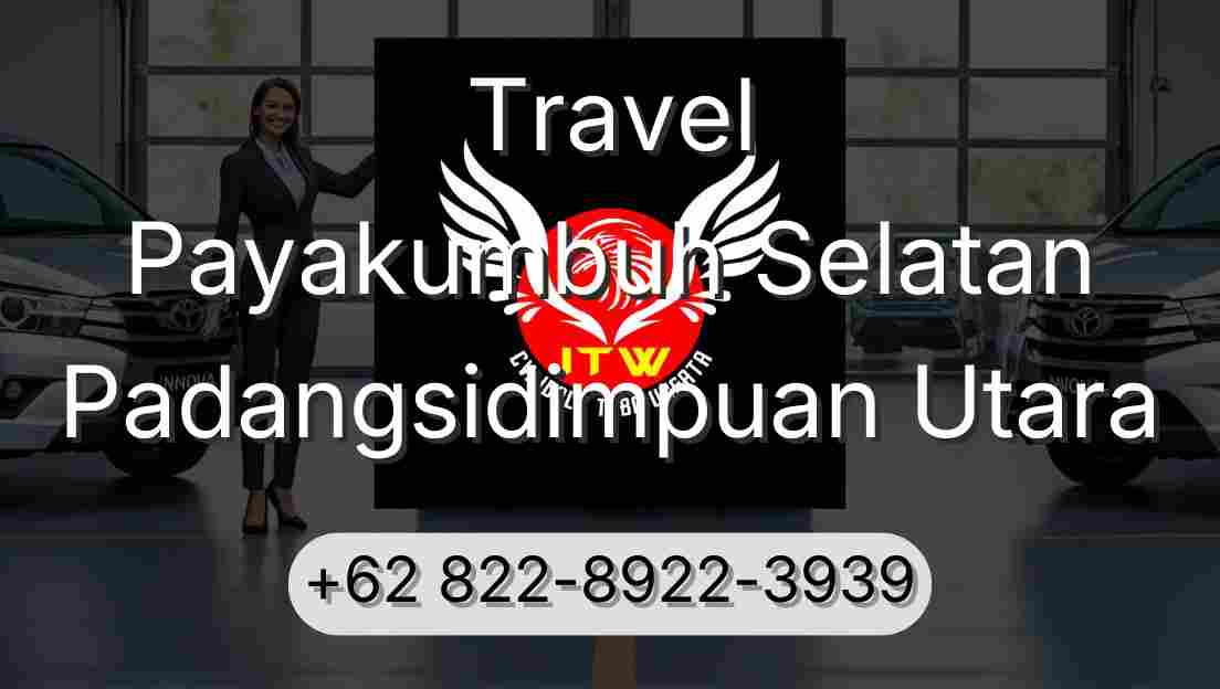 Travel Payakumbuh Selatan Padangsidimpuan Utara