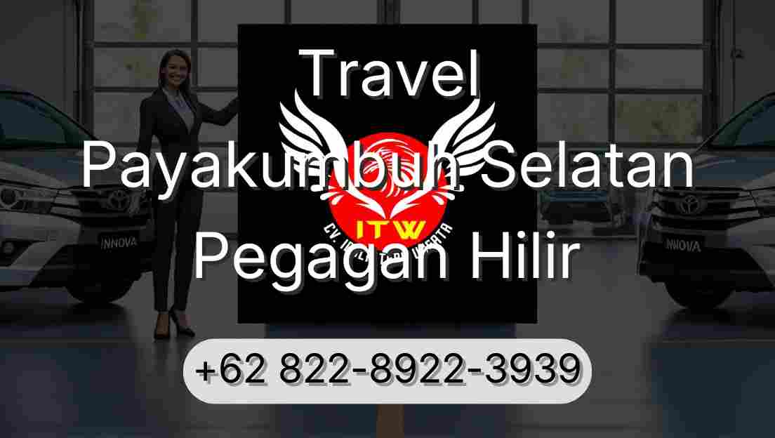 Travel Payakumbuh Selatan Pegagan Hilir