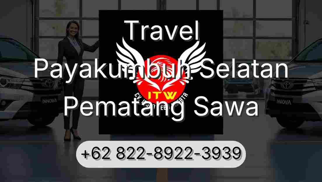 Travel Payakumbuh Selatan Pematang Sawa