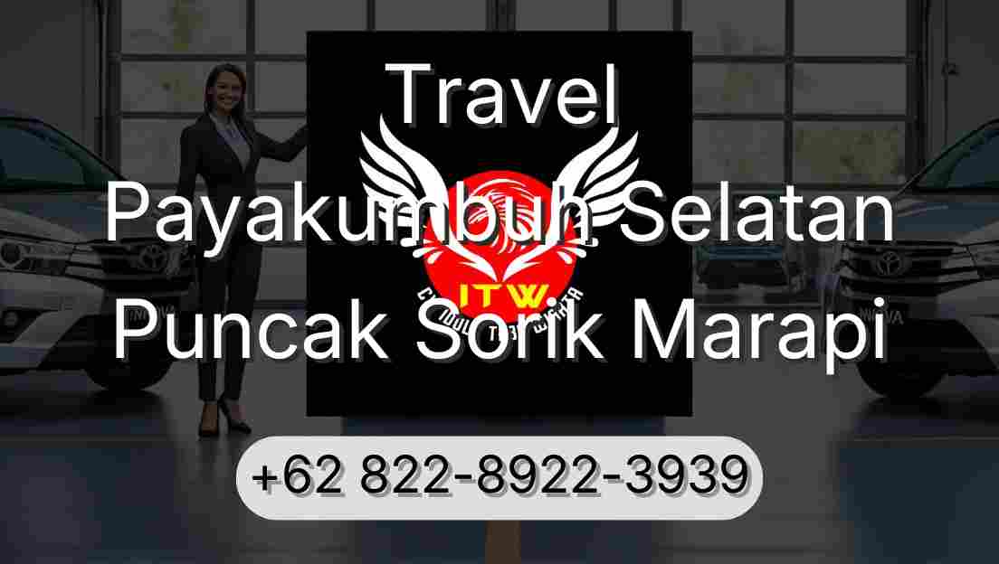 Travel Payakumbuh Selatan Puncak Sorik Marapi