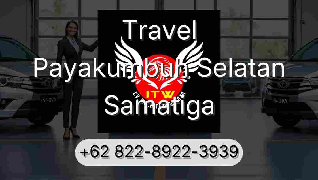 Travel Payakumbuh Selatan Samatiga