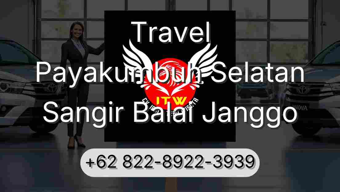 Travel Payakumbuh Selatan Sangir Balai Janggo