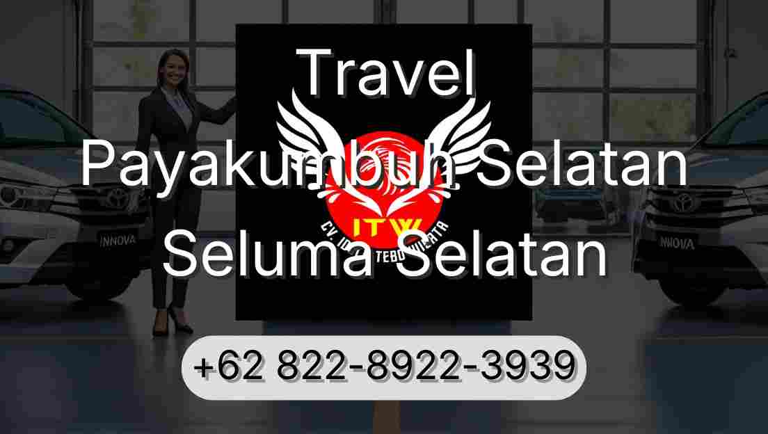 Travel Payakumbuh Selatan Seluma Selatan