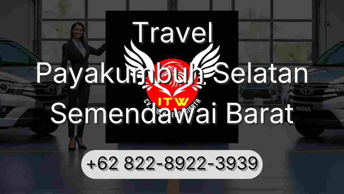 Travel Payakumbuh Selatan Semendawai Barat
