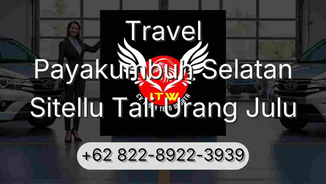 Travel Payakumbuh Selatan Sitellu Tali Urang Julu