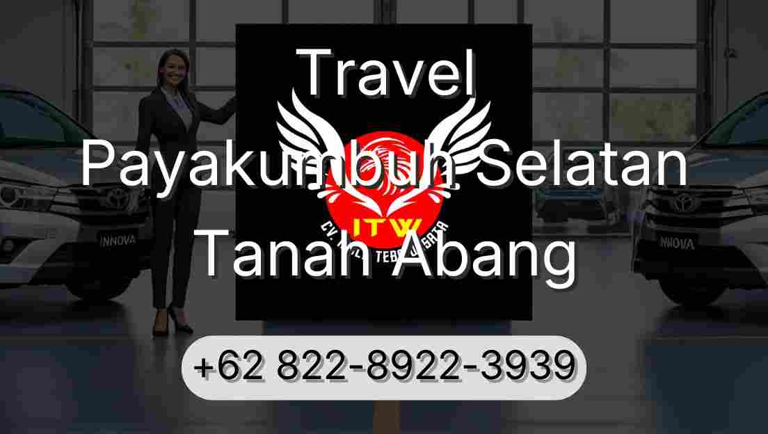 Travel Payakumbuh Selatan Tanah Abang
