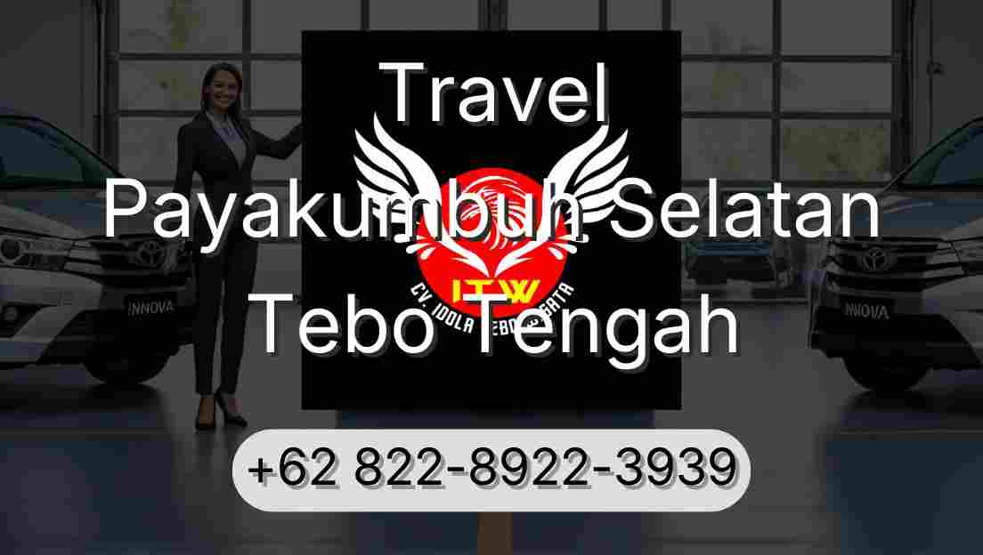 Travel Payakumbuh Selatan Tebo Tengah