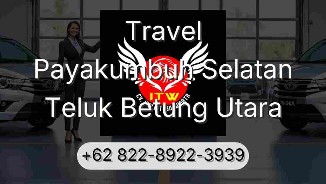 Travel Payakumbuh Selatan Teluk Betung Utara